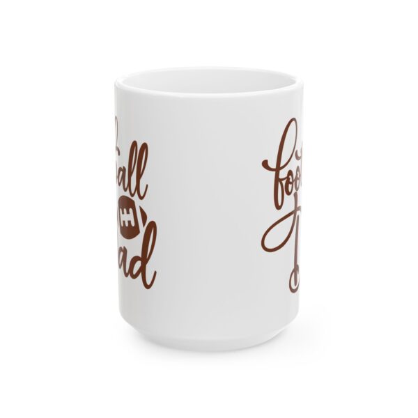 Football Dad Football Mug – Football Fan Coffee Mug – 11oz/15oz Ceramic Mug