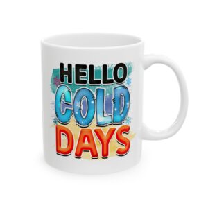 Hello Cold Days Colorful Winter Mug – Cozy Winter Coffee Mug – 11oz/15oz Ceramic Mug