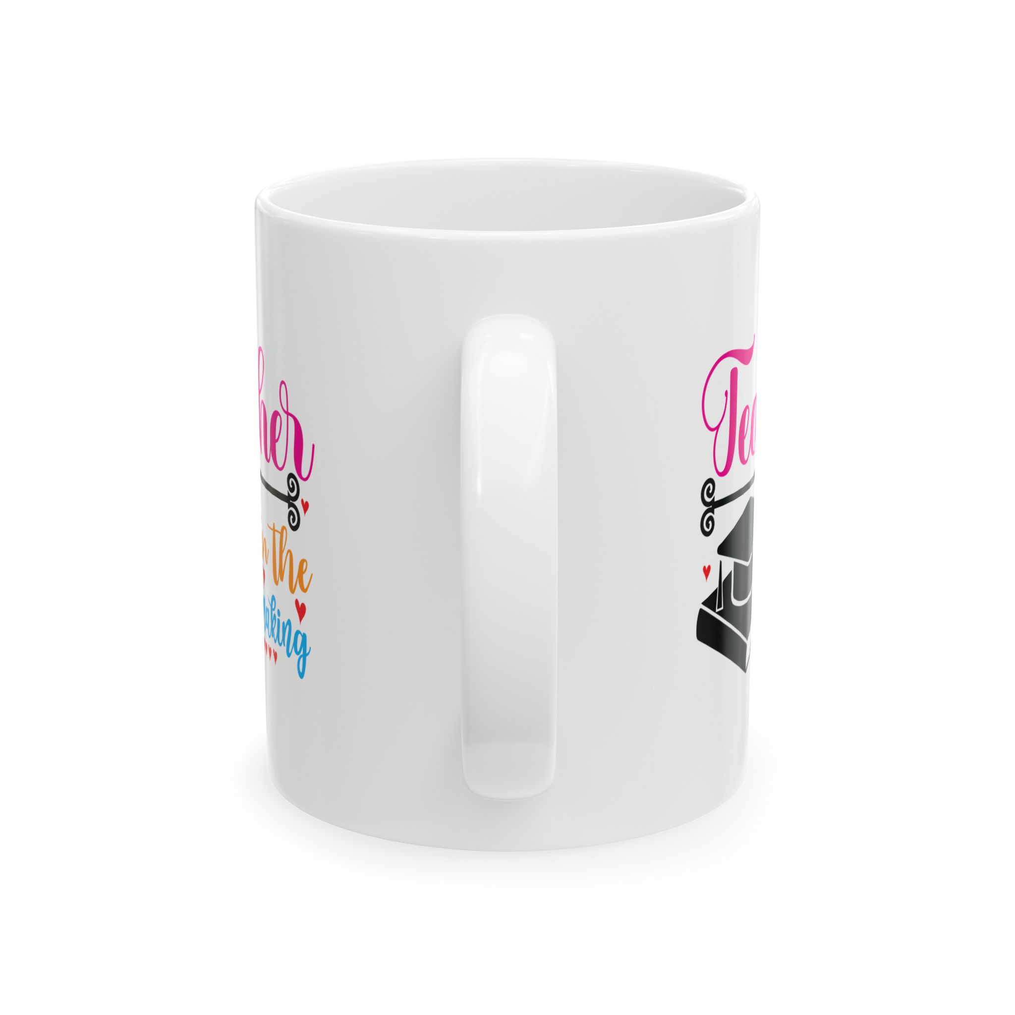 Funny Teacher Coffee Mug – Gift for Teacher – (11oz/15oz) Ceramic Mug - Image 4