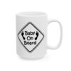 14786511263047349592_2048-1.jpeg Baby on Board Baby Mug – New Parent Gift Coffee Mug – 11oz/15oz Ceramic Mug