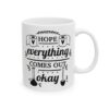 14792332844691872186_2048.jpeg Hope Everything Comes Out Okay Bathroom Humor Mug – Funny Gift Coffee Mug – 11oz/15oz Ceramic Mug