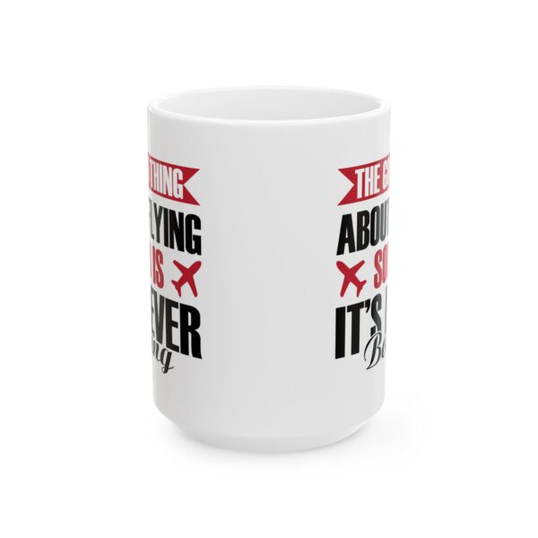 The Good Thing About Flying Solo Pilot Mug – Aviation Gift Coffee Mug – 11oz/15oz Ceramic Mug