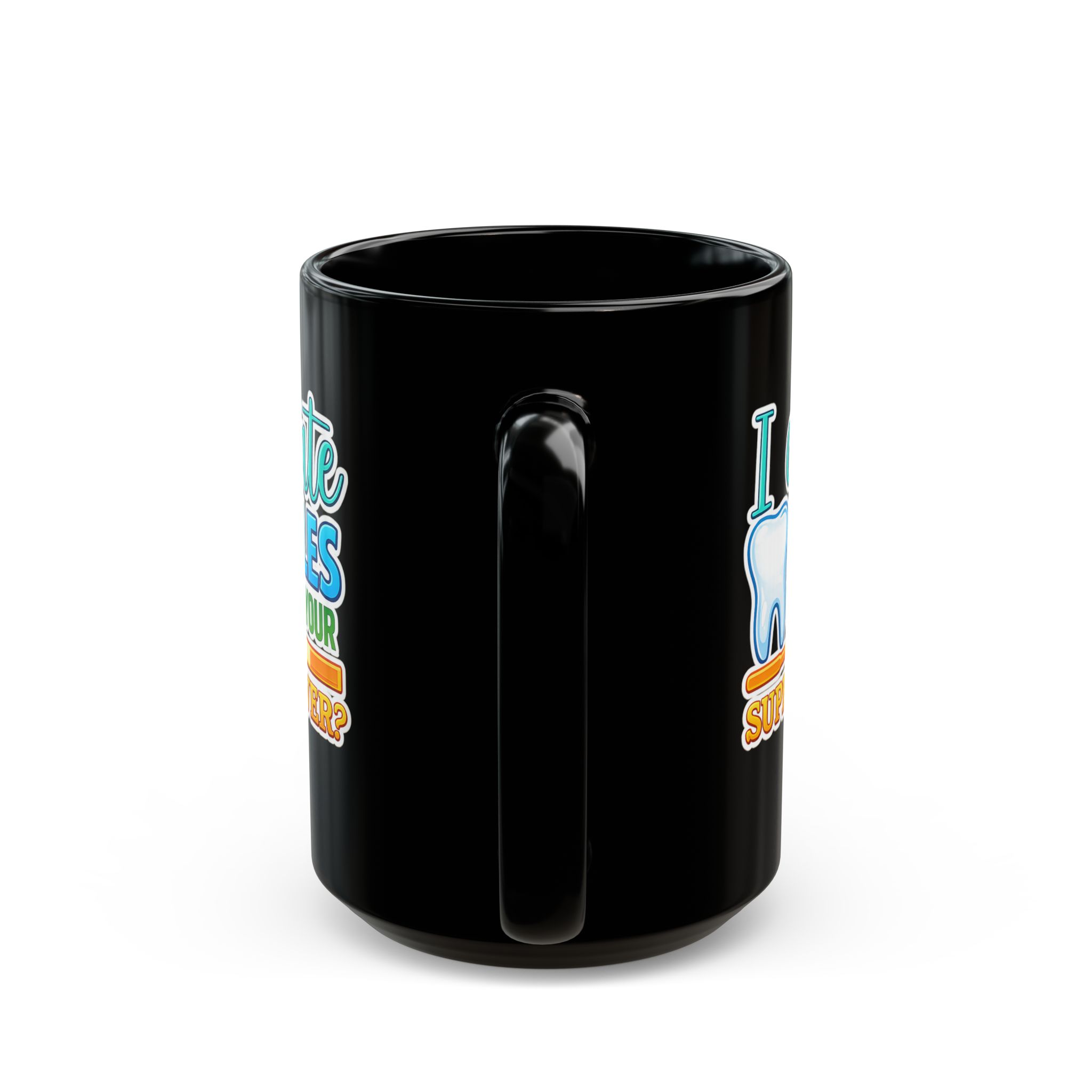 Dentist Mug — "I Create Smiles, What's Your Superpower?" Personalized Black Coffee Cup - Image 9