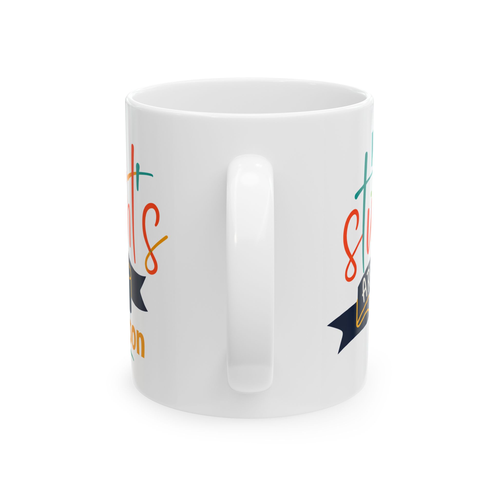 Teacher Appreciation Mug "My Students Are the Reason" - Teacher Ceramic Mug (11oz/15oz) - Image 4