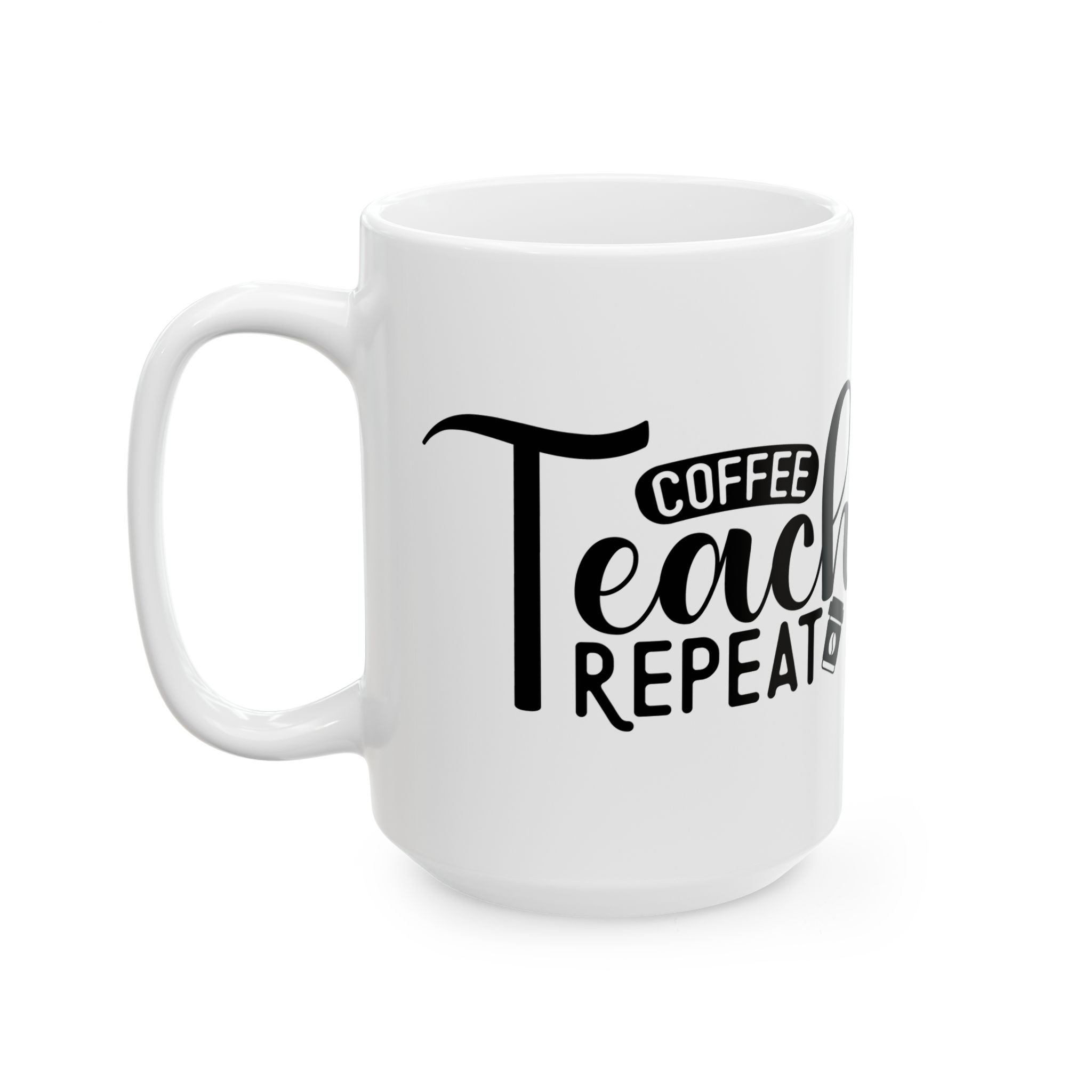 Teacher Coffee Mug – "Coffee, Teach, Repeat" Ceramic Mug (11oz & 15oz) - Image 8