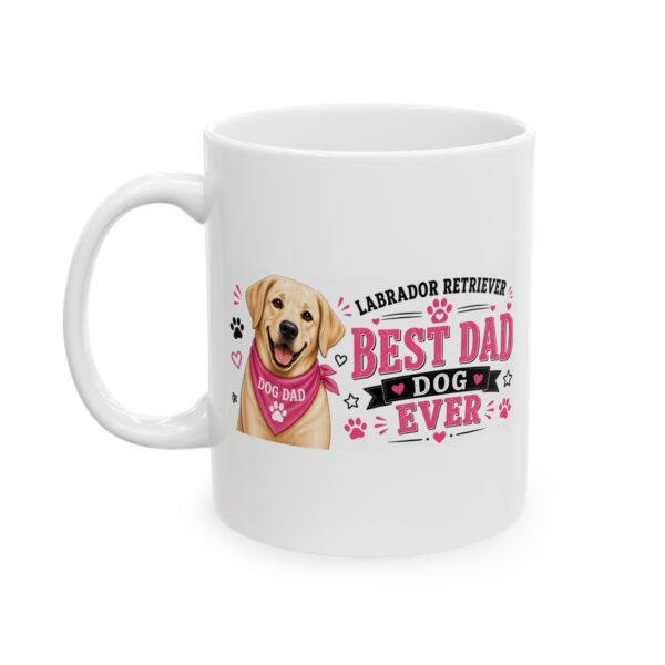 15121310963090945129_2048.jpeg Labrador Best Dog Dad Ever Dog Lover Mug – Dog Mom Dog Dad Coffee Mug – 11oz/15oz Ceramic Mug