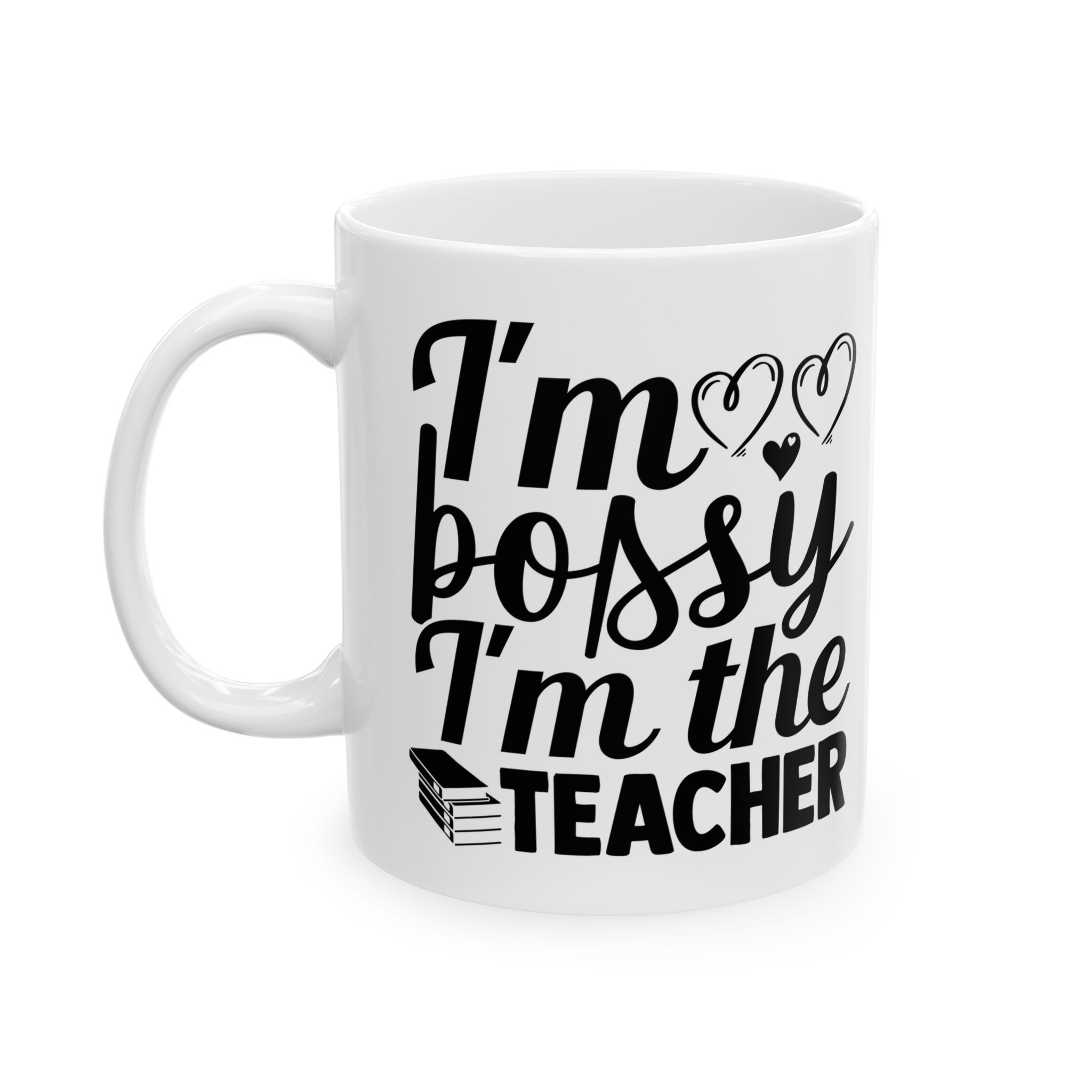 Funny Teacher Coffee Mug – Gift for Teacher – (11oz/15oz) Ceramic Mug - Image 3