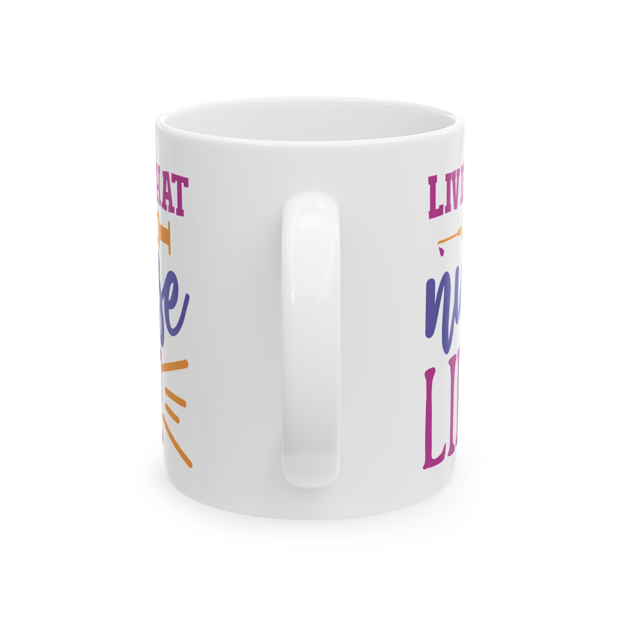Livin That Nurse Life – Medical Coffee Mug – 11oz/15oz Ceramic Mug - Image 4