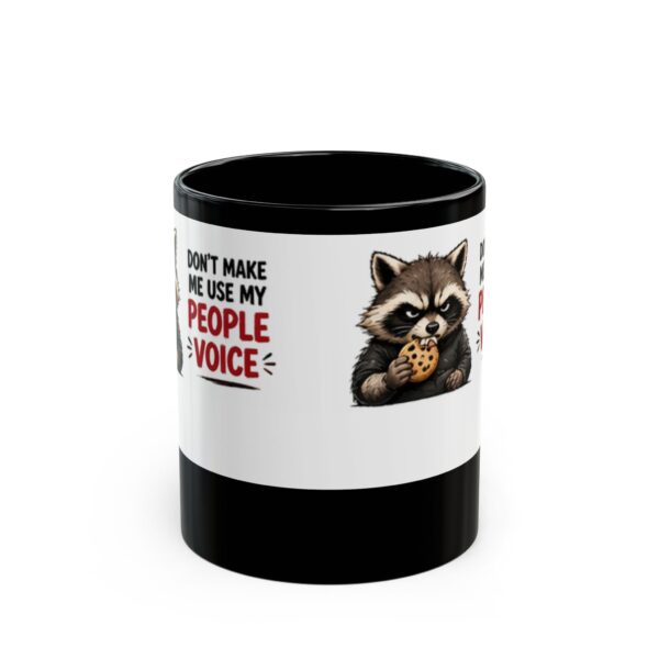 15344746088939826030_2048.jpeg Don't Make Me Use My People Voice Funny Coffee Mug – Coffee Lover Gift – 11oz/15oz Ceramic Mug