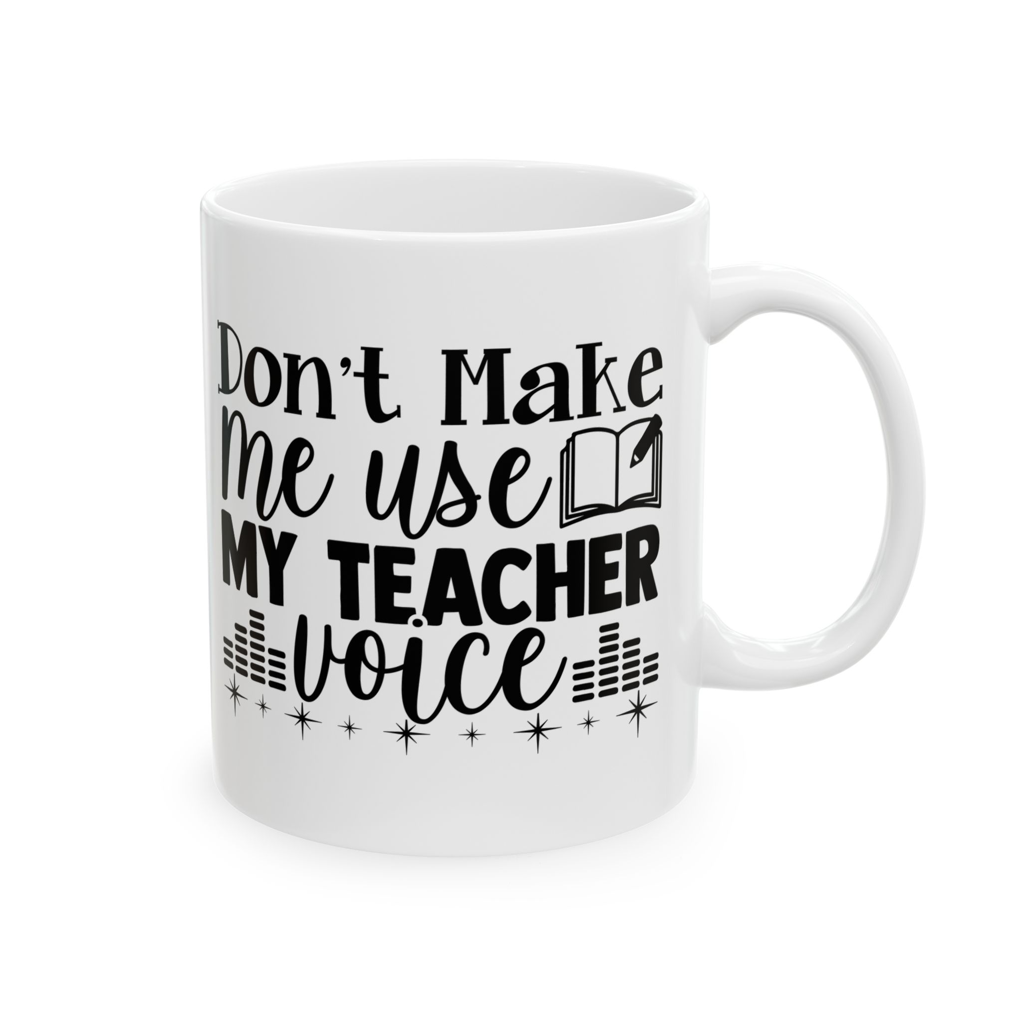 Funny Teacher Coffee Mug – Gift for Teacher – (11oz/15oz) Ceramic Mug