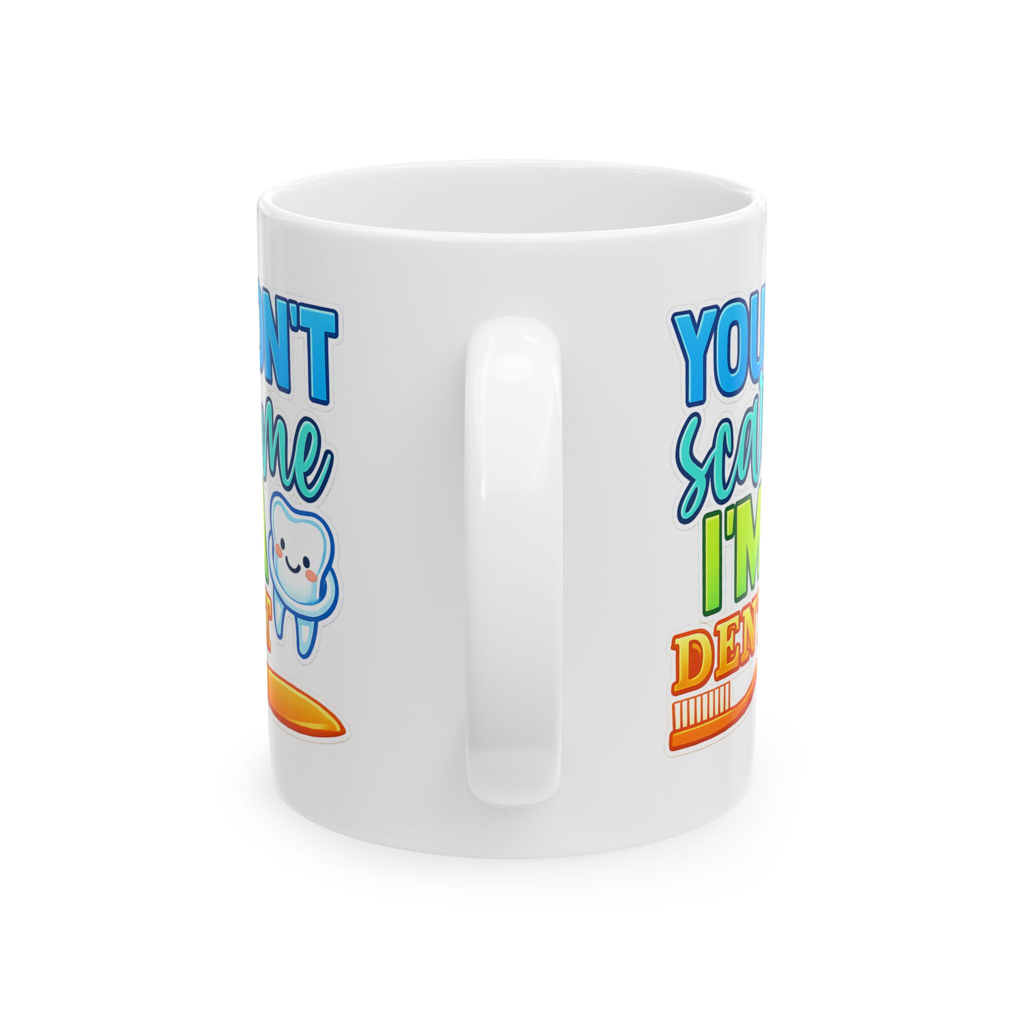 Dentist Mug - "You Don’t Scare Me I’m A Dentist" Cute Tooth Coffee Cup (11oz/15oz) - Image 4