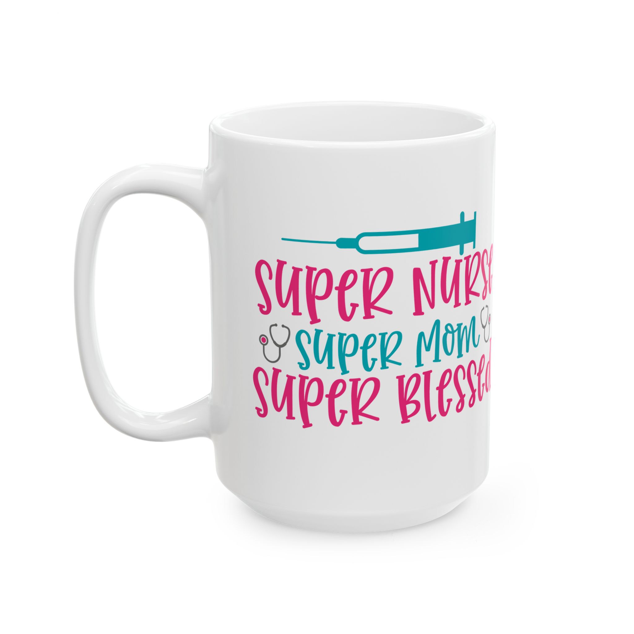 Super Nurse | Super Mom | Super Blessed – Medical Coffee Mug – 11oz/15oz Ceramic Mug - Image 8