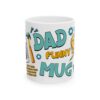 15462563371911865644_2048.jpeg Funny Dad Mug – "I Can't Talk Right Now, I'm Doing Dad Stuff" 11oz/15oz Coffee Cup