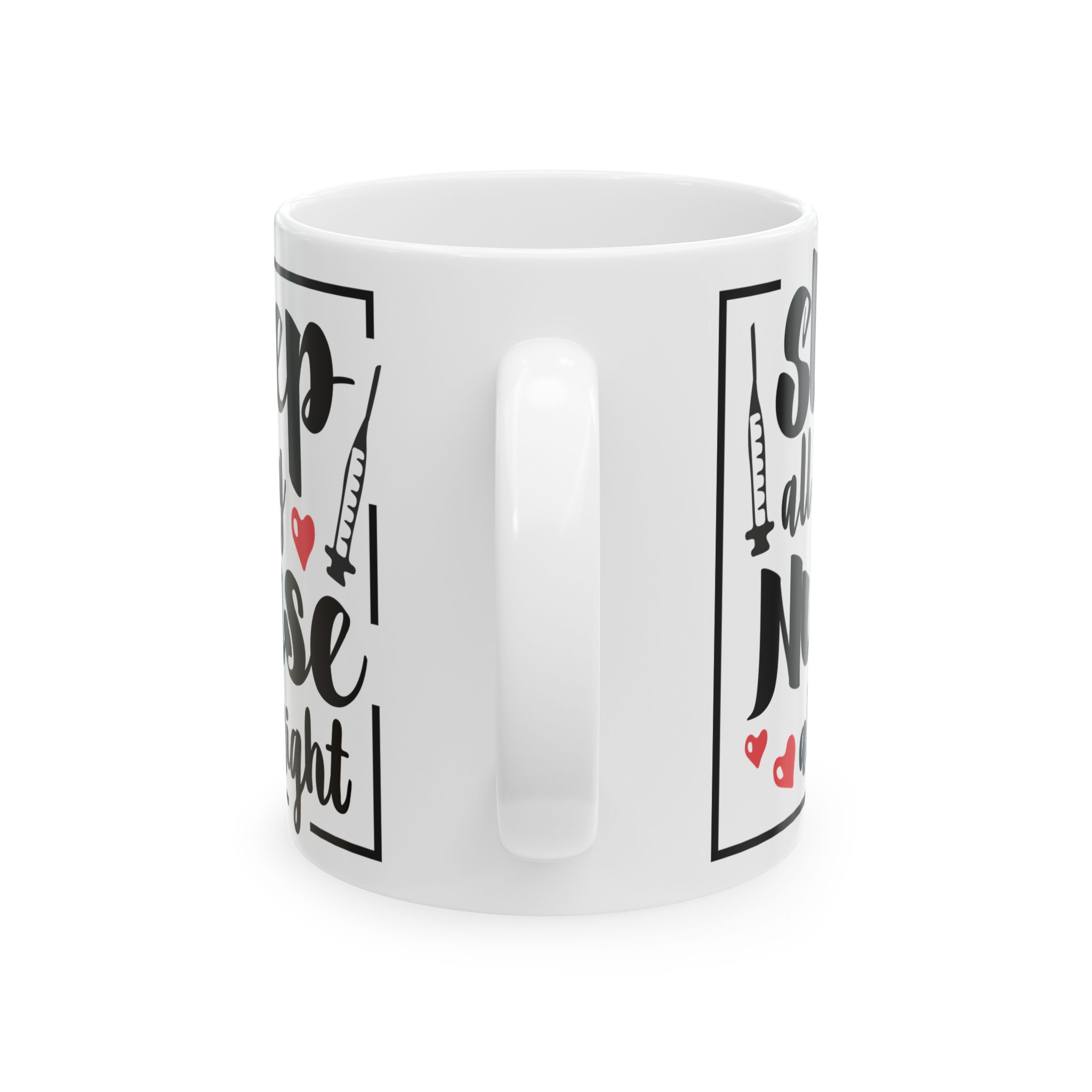 Sleep All Day , Nurse All Night– Medical Coffee Mug – 11oz/15oz Ceramic Mug - Image 4
