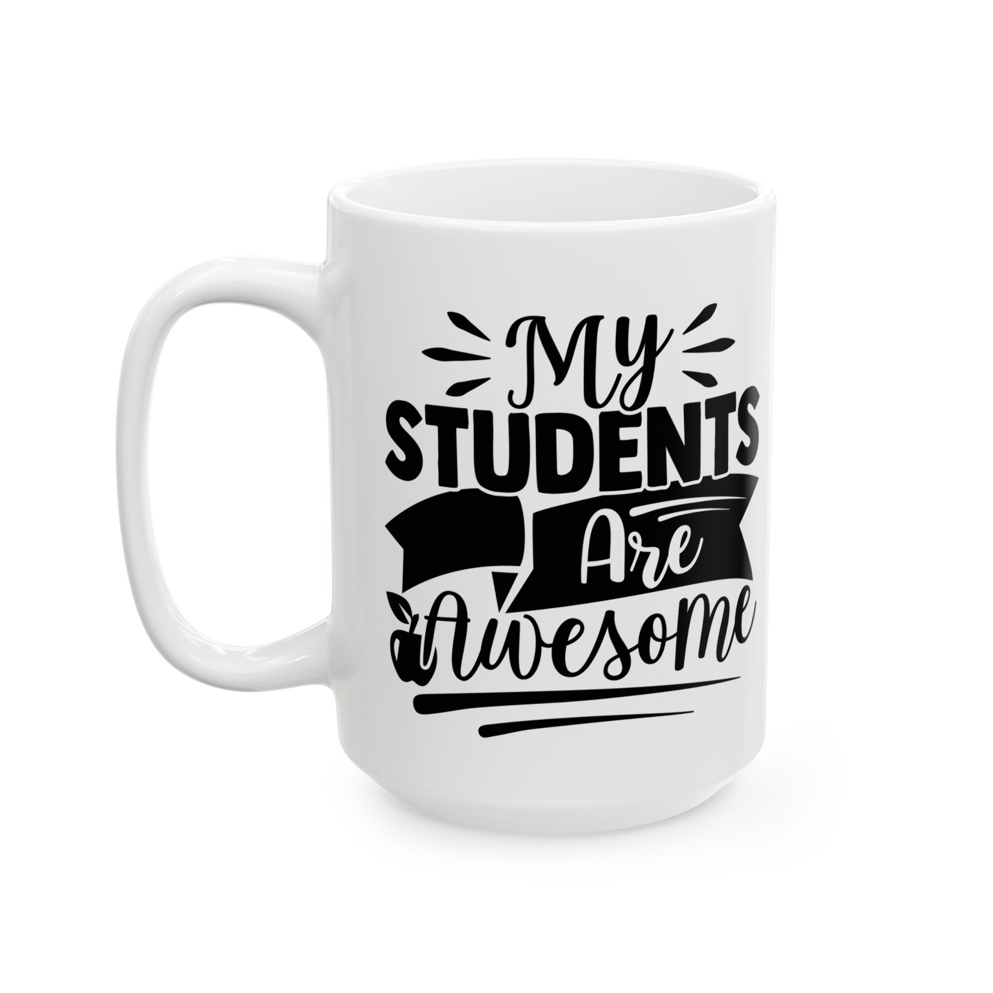 Funny Teacher Coffee Mug – Gift for Teacher – (11oz/15oz) Ceramic Mug - Image 8