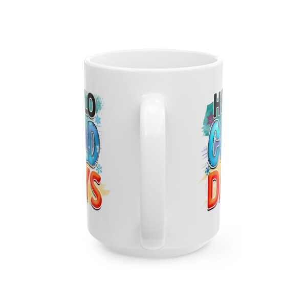 Hello Cold Days Colorful Winter Mug – Cozy Winter Coffee Mug – 11oz/15oz Ceramic Mug