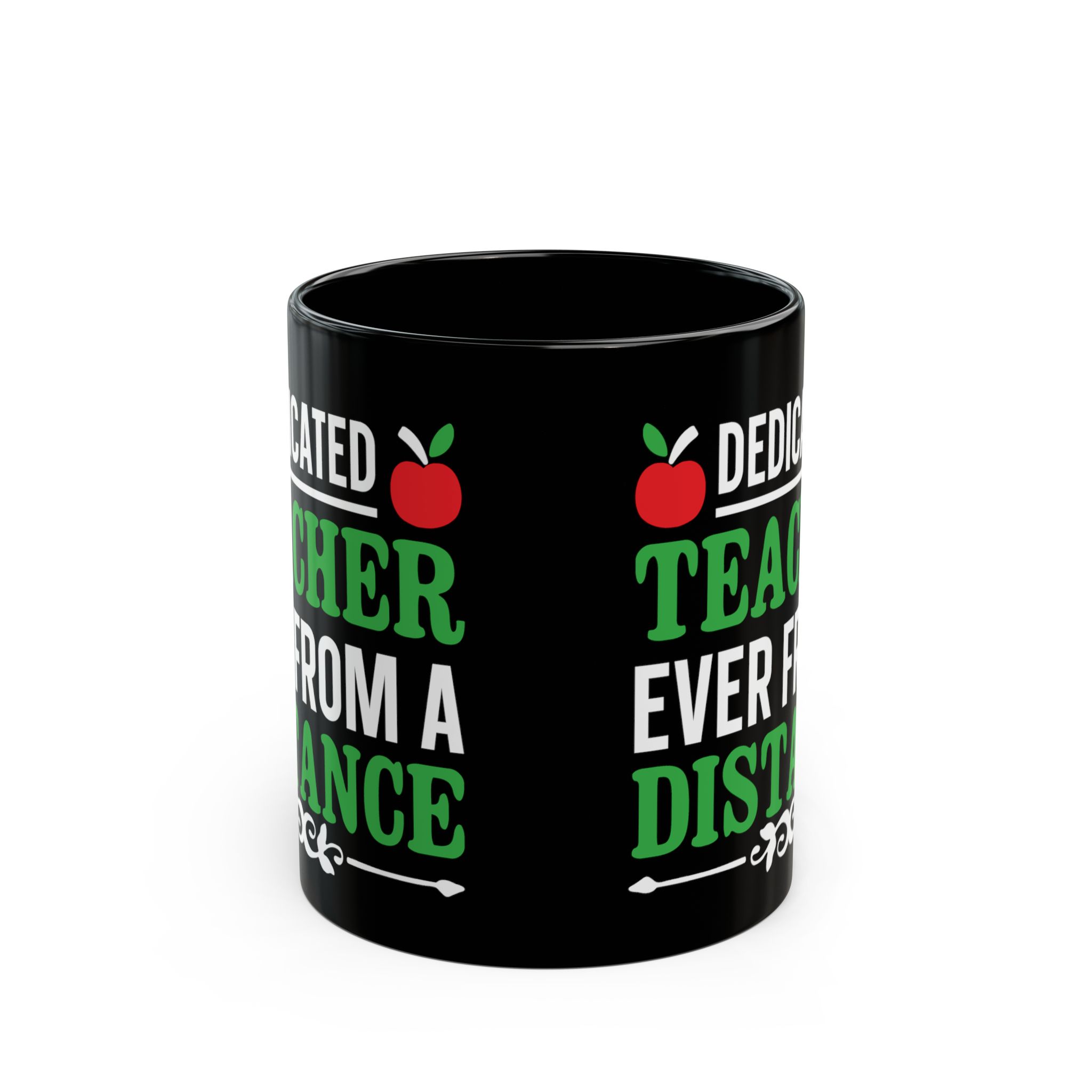 Teacher Appreciation Mug "Dedicated Teacher Even From A Distance" Mug — Black 11oz/15oz - Image 2
