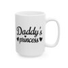 15699555441797835789_2048-1.jpeg Daddy's Princess Daddy's Girl Mug – Father's Day Gift Coffee Mug – 11oz/15oz Ceramic Mug