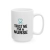 1571069544229513887_2048.jpeg Nurse Coffee Mug - "Trust Me I'm a Nurse" 11oz/15oz