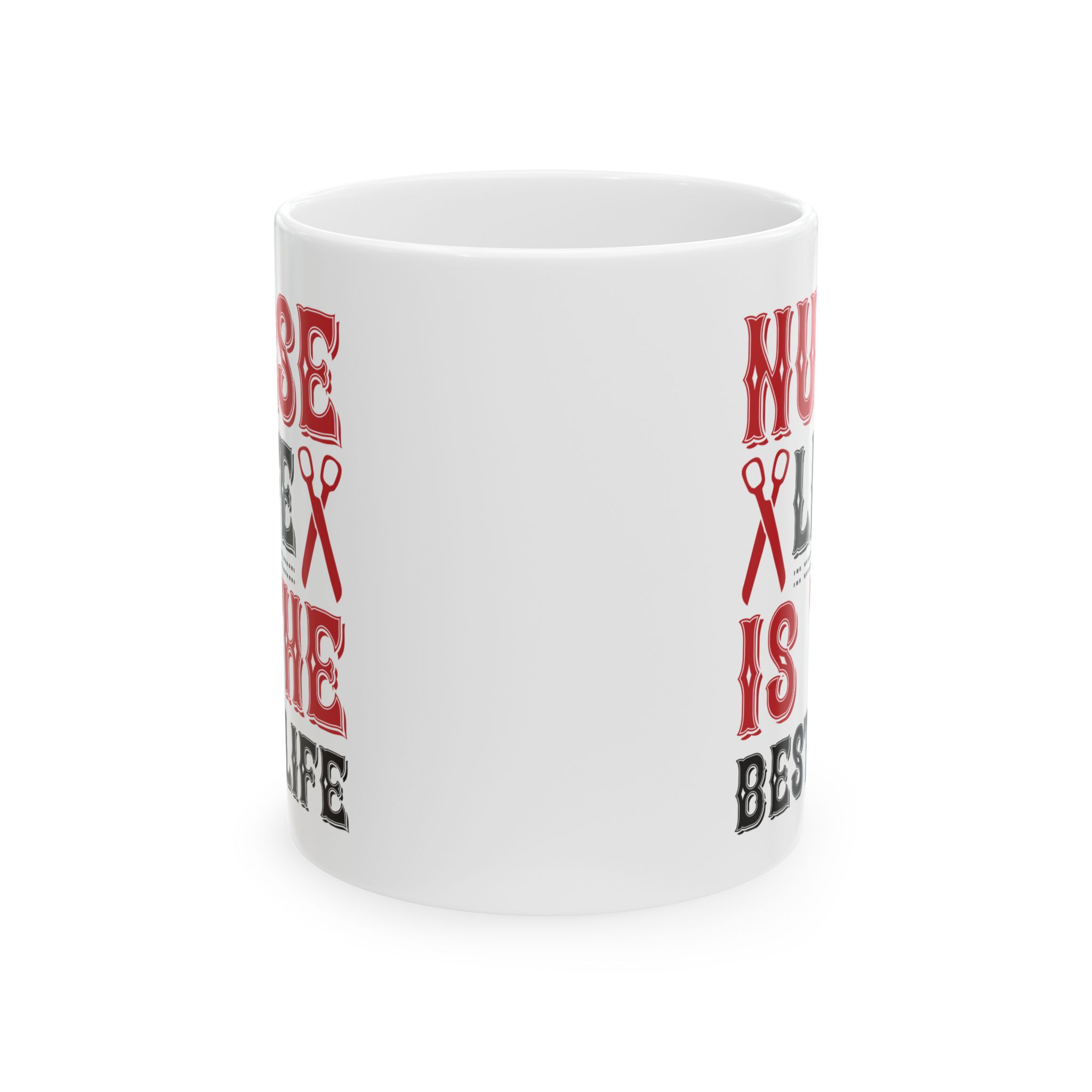 Nurse Life Is The Best Life – Medical Coffee Mug – 11oz/15oz Ceramic Mug - Image 2