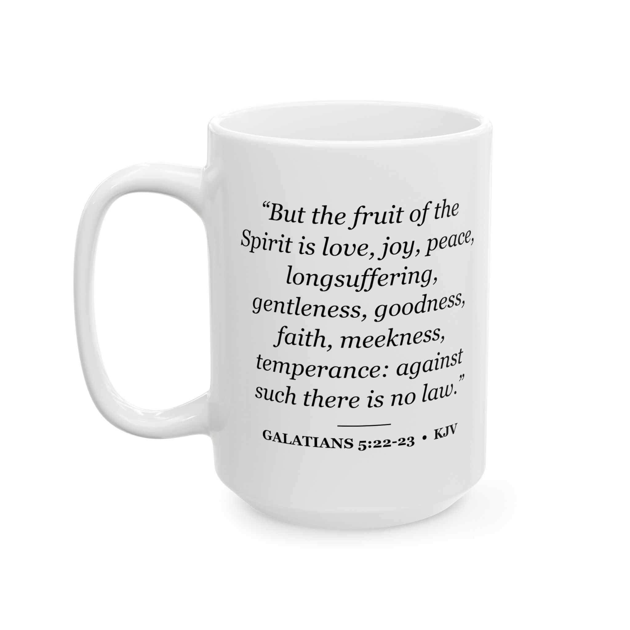 Galatians 5:22-23 Bible Verse Mug – KJV Scripture Coffee Mug – 11oz/15oz Ceramic Mug - Image 7
