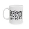 16042035227375382880_2048.jpeg Everyone Was Thinking It I Just Said It Mug – Funny Gift Coffee Mug – 11oz/15oz Ceramic Mug