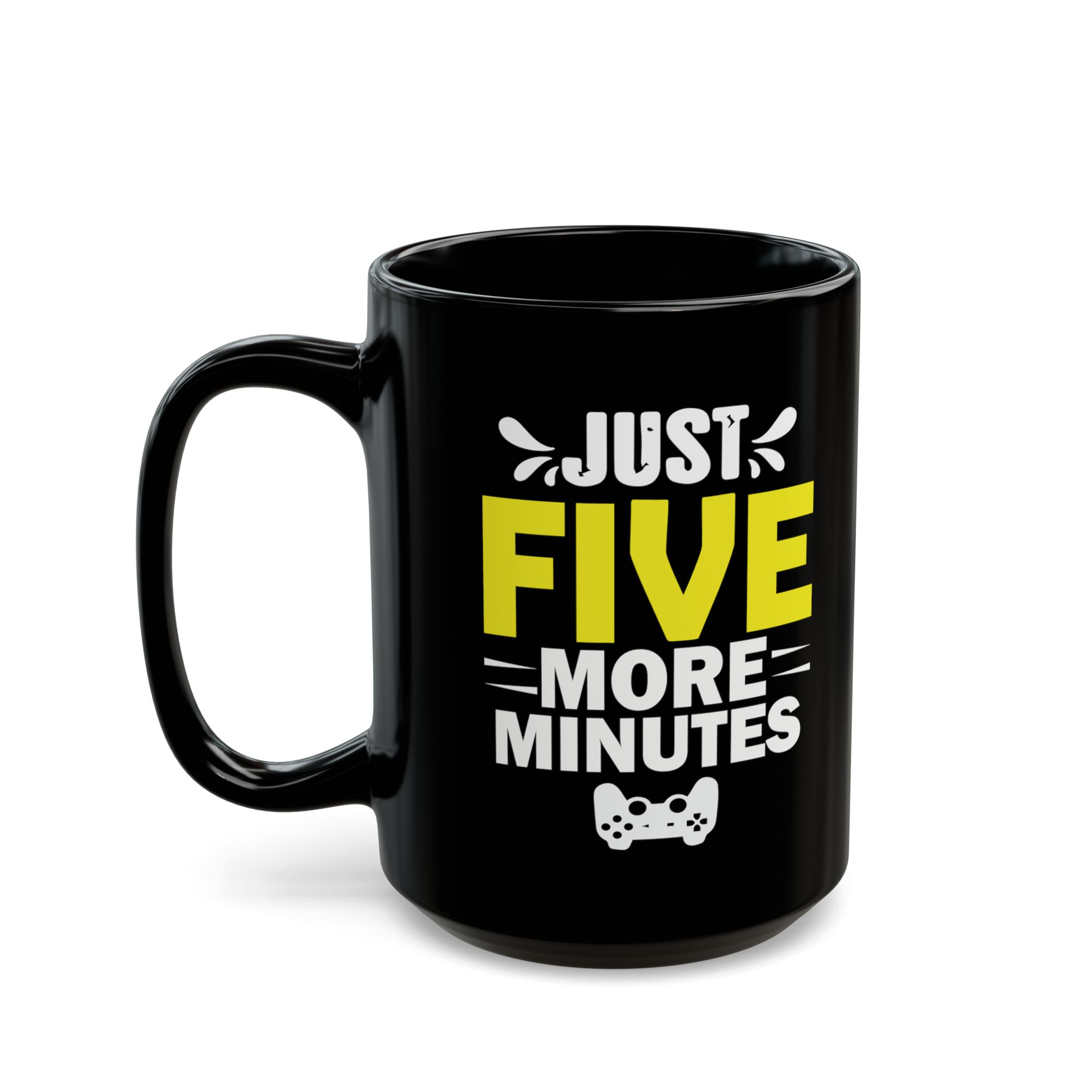 Just Five More Minutes Black Mug – Funny Gamer Coffee Mug – 11oz/15oz Ceramic Mug - Image 7