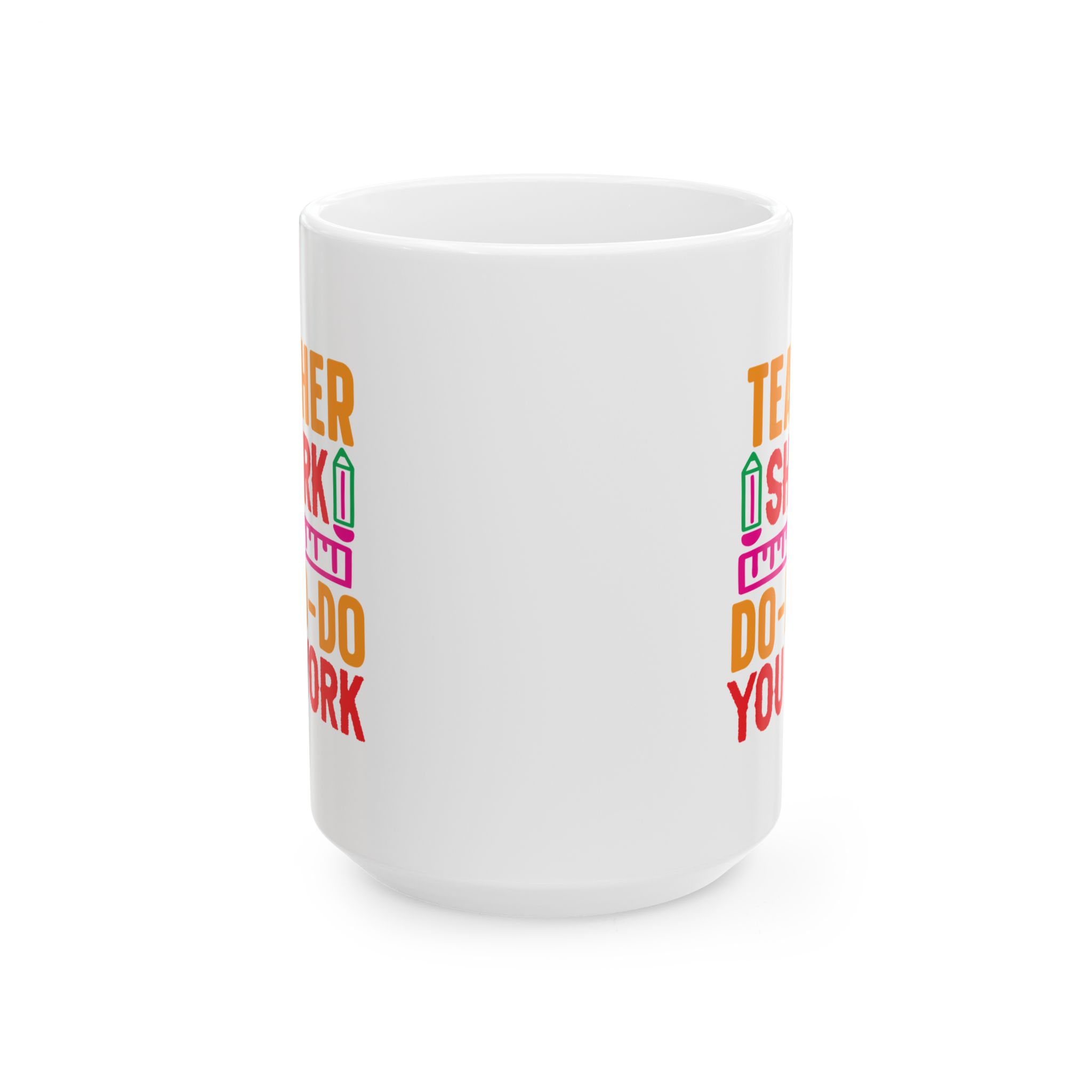 Funny Teacher Coffee Mug – Gift for Teacher – (11oz/15oz) Ceramic Mug - Image 7