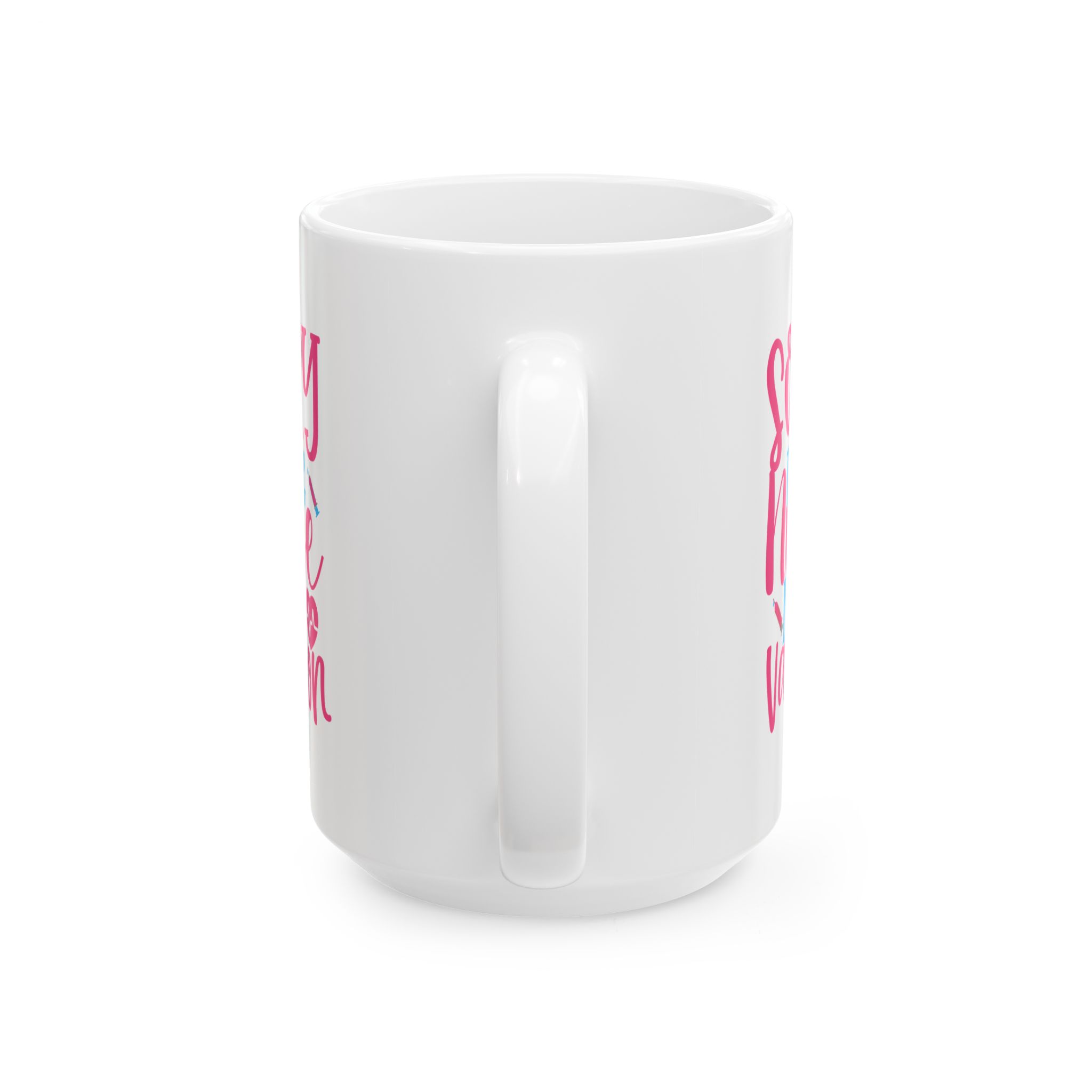 Sorry The Nice Nurse Is On Vacation – Medical Coffee Mug – 11oz/15oz Ceramic Mug - Image 9