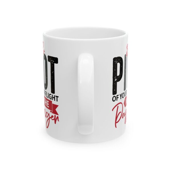 Be the Pilot of Your Own Flight Pilot Mug – Aviation Gift Coffee Mug – 11oz/15oz Ceramic Mug