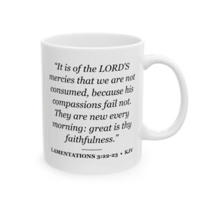 Lamentations 3:22-23 Bible Verse Mug – KJV Scripture Coffee Mug – 11oz/15oz Ceramic Mug