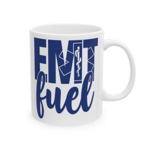EMT Fuel – Medical Coffee Mug – 11oz/15oz Ceramic Mug