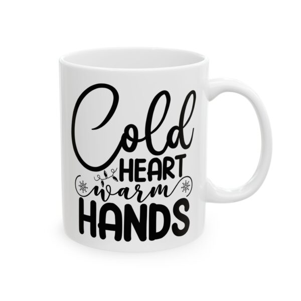 16228956584109823880_2048.jpeg Cold Heart Warm Hands Winter Mug – Cozy Winter Coffee Mug – 11oz/15oz Ceramic Mug