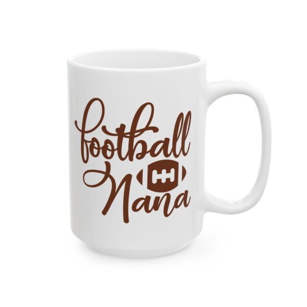16297820464303715192_2048.jpeg Football Nana Football Mug – Football Fan Coffee Mug – 11oz/15oz Ceramic Mug