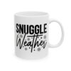 16411721459090170147_2048.jpeg Snuggle Weather Winter Mug – Cozy Winter Coffee Mug – 11oz/15oz Ceramic Mug
