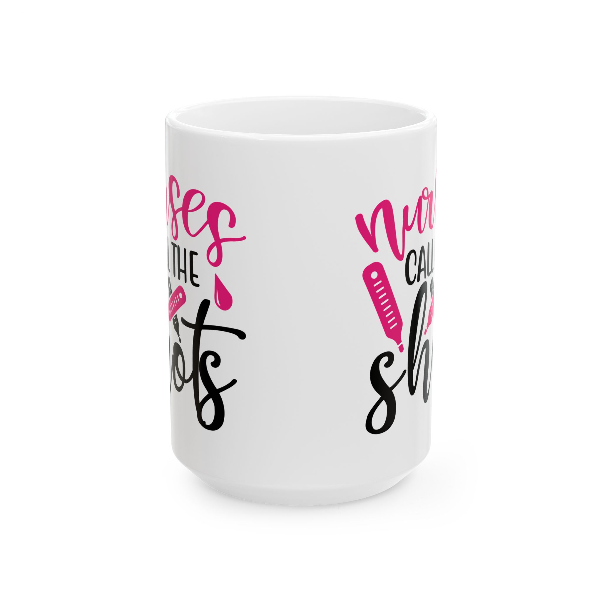 Nurses Call The Shots – Medical Coffee Mug – 11oz/15oz Ceramic Mug - Image 7