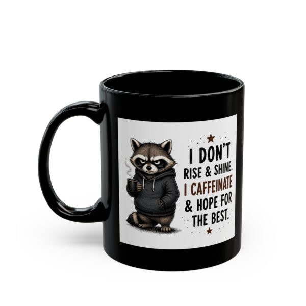 16470614362590290571_2048-1.jpeg I Don't Rise and Shine I Caffeinate and Hope for the Best Funny Coffee Mug – Coffee Lover Gift – 11oz/15oz Ceramic Mug