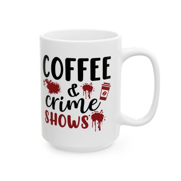 1658181758324561362_2048-1.jpeg Coffee & Crime Shows Mug — True Crime Lover 11oz/15oz Coffee Cup