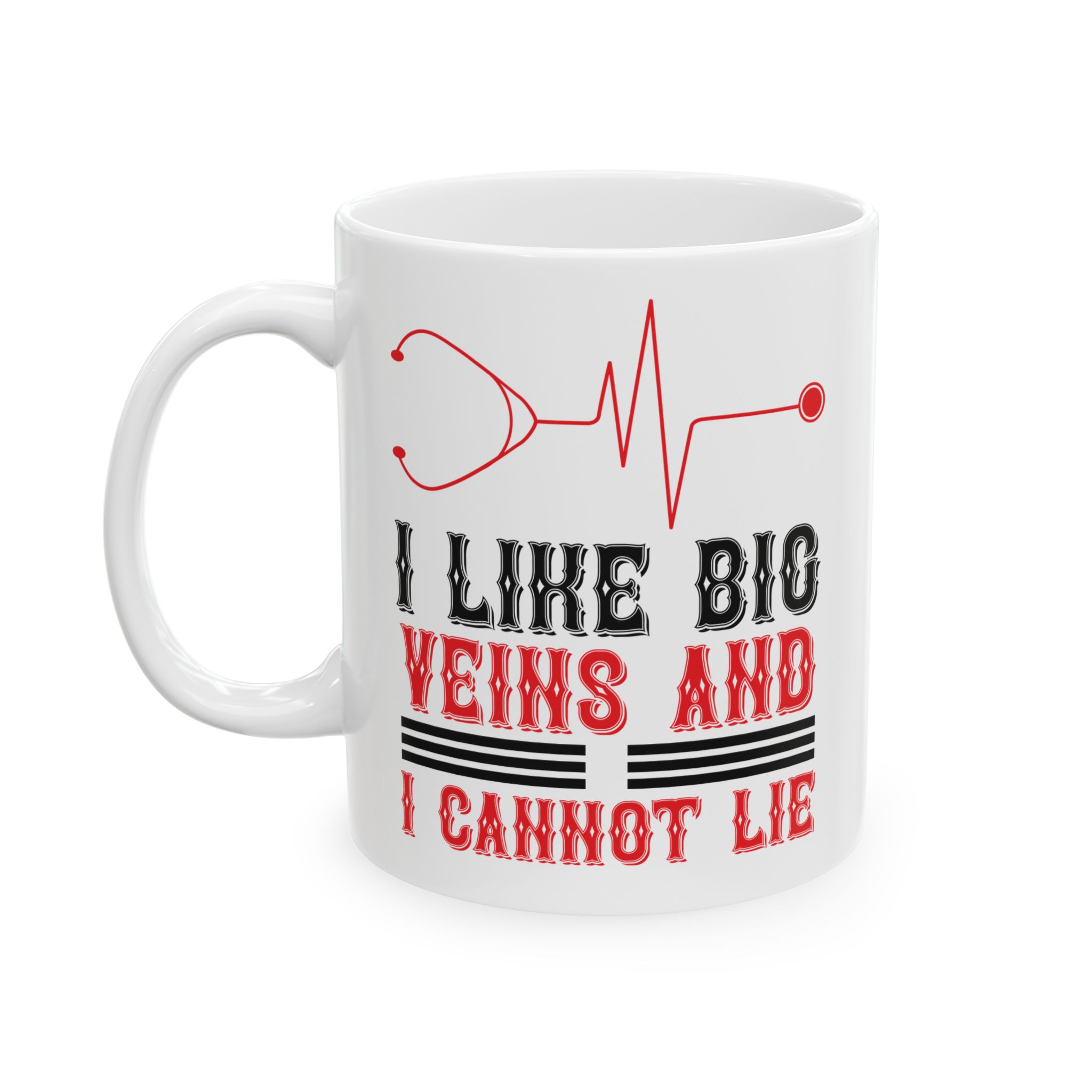 I Live Big Veins And I Cannot Lie – Medical Coffee Mug – 11oz/15oz Ceramic Mug - Image 3