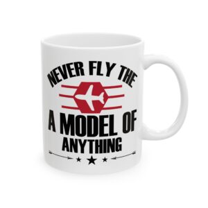 16640865185927650669_2048-1.jpeg Never Fly the Plane Model of Anything Pilot Mug – Aviation Gift Coffee Mug – 11oz/15oz Ceramic Mug