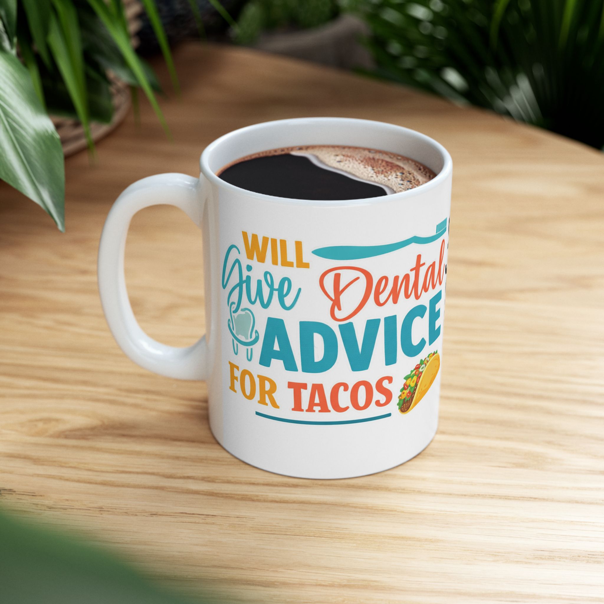 Dentist Coffee Mug — “Will Give Advice for Tacos” Personalized Ceramic Mug (11oz/15oz) - Image 5