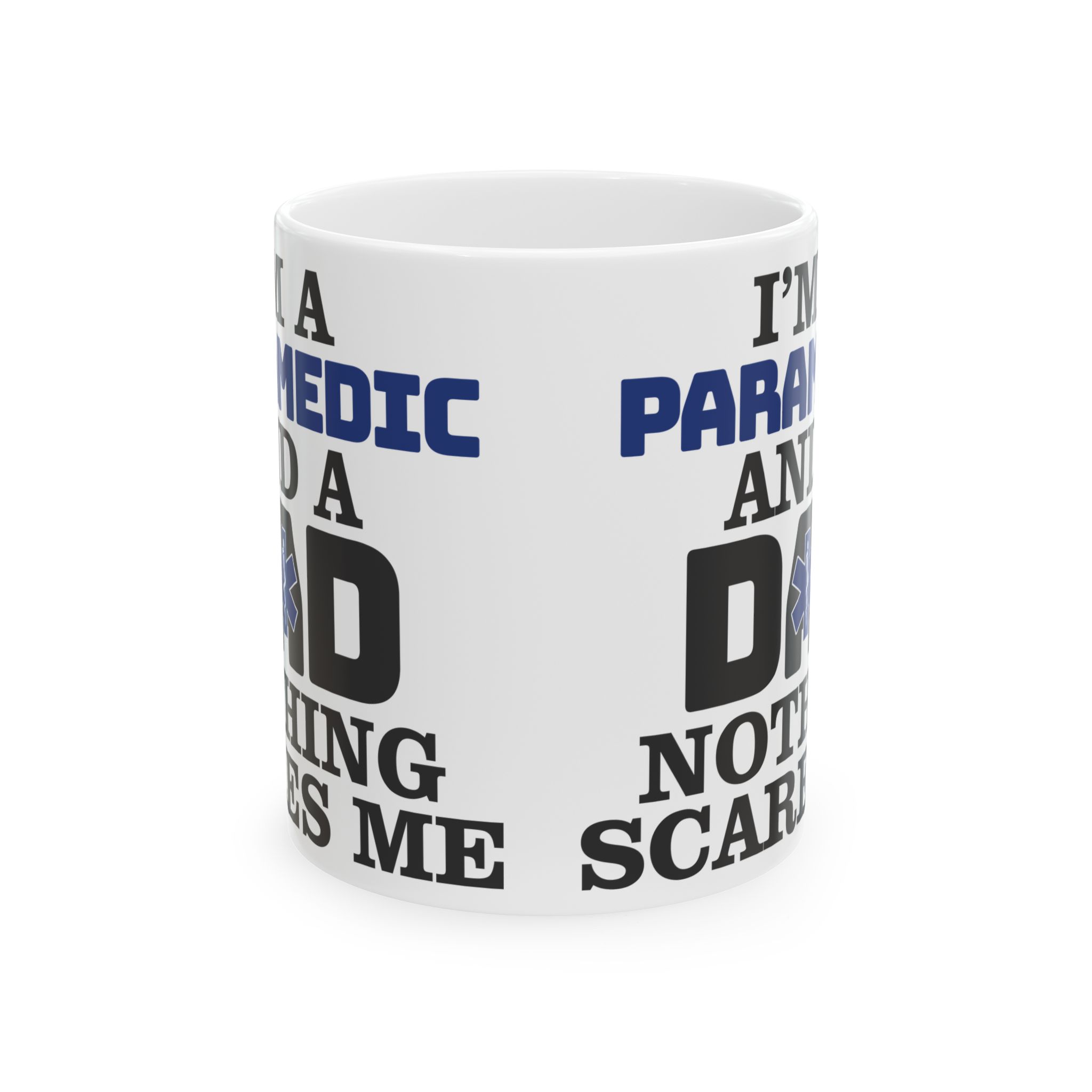 I'm A PARAMEDIC And A DAD Nothing Scares Me – Medical Coffee Mug – 11oz/15oz Ceramic Mug - Image 2