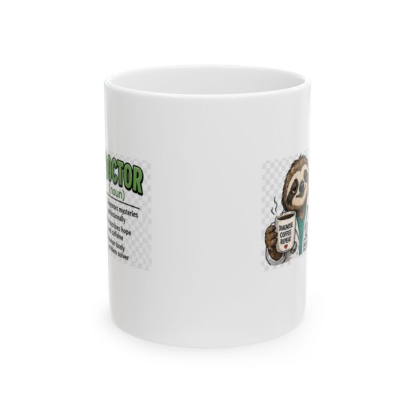 16819533123758805204_2048.jpeg Funny Sloth Doctor Noun Mug – Career Gift Coffee Mug – 11oz/15oz Ceramic Mug