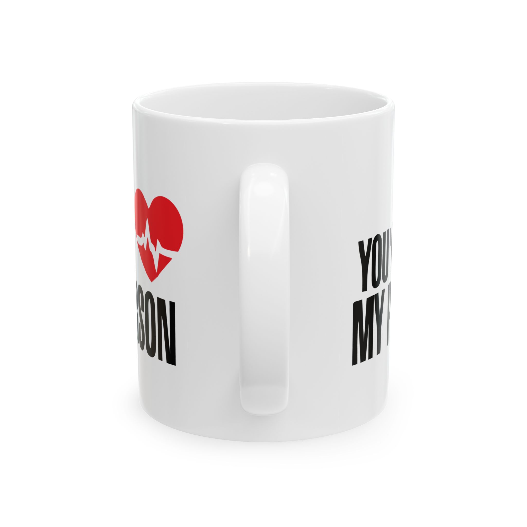 You're My Person – Medical Coffee Mug – 11oz/15oz Ceramic Mug - Image 4
