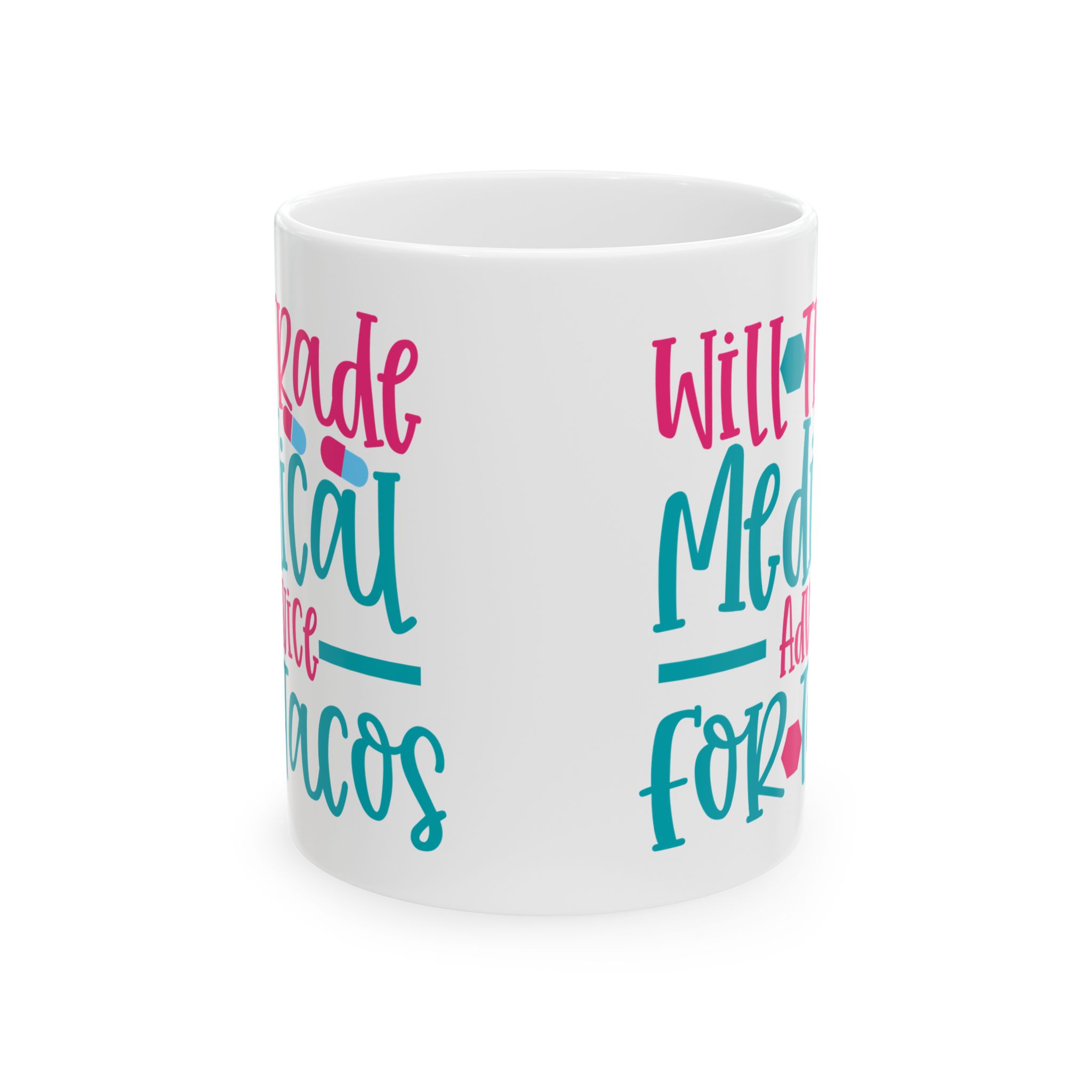 Will Trade Medical Advice For Tacos– Medical Coffee Mug – 11oz/15oz Ceramic Mug - Image 2