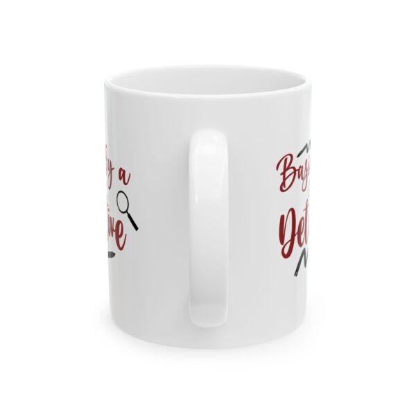 17002492787004241745_2048-1.jpeg Basically a Detective Mug — Funny Coffee Cup for Sleuths & Mystery Lovers – 11oz/15oz Ceramic Mug