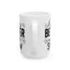 17030783278643027852_2048.jpeg Life Is Better with Snow Winter Mug – Cozy Winter Coffee Mug – 11oz/15oz Ceramic Mug