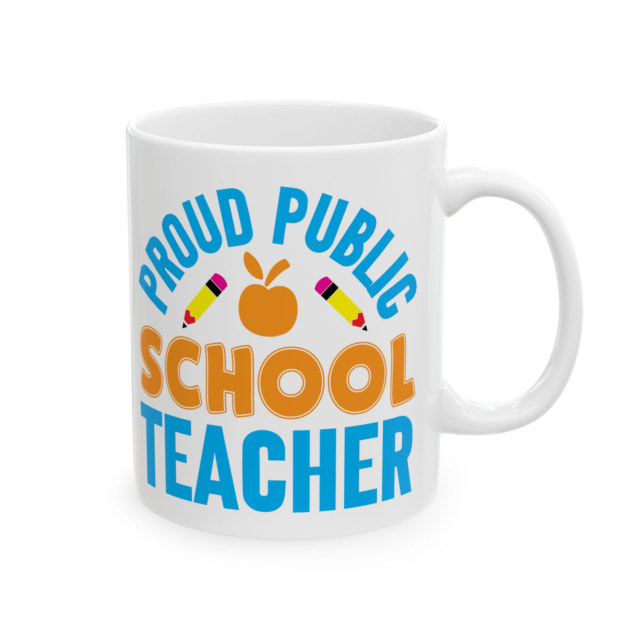 Proud School Teacher Ceramic Mug — Colorful Teacher Appreciation Gift (11oz & 15oz)