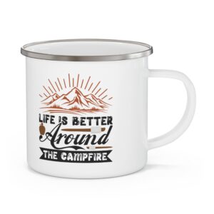 Enamel Camping Mug — "Life Is Better Around the Campfire" Rustic Mountain Camper Gift