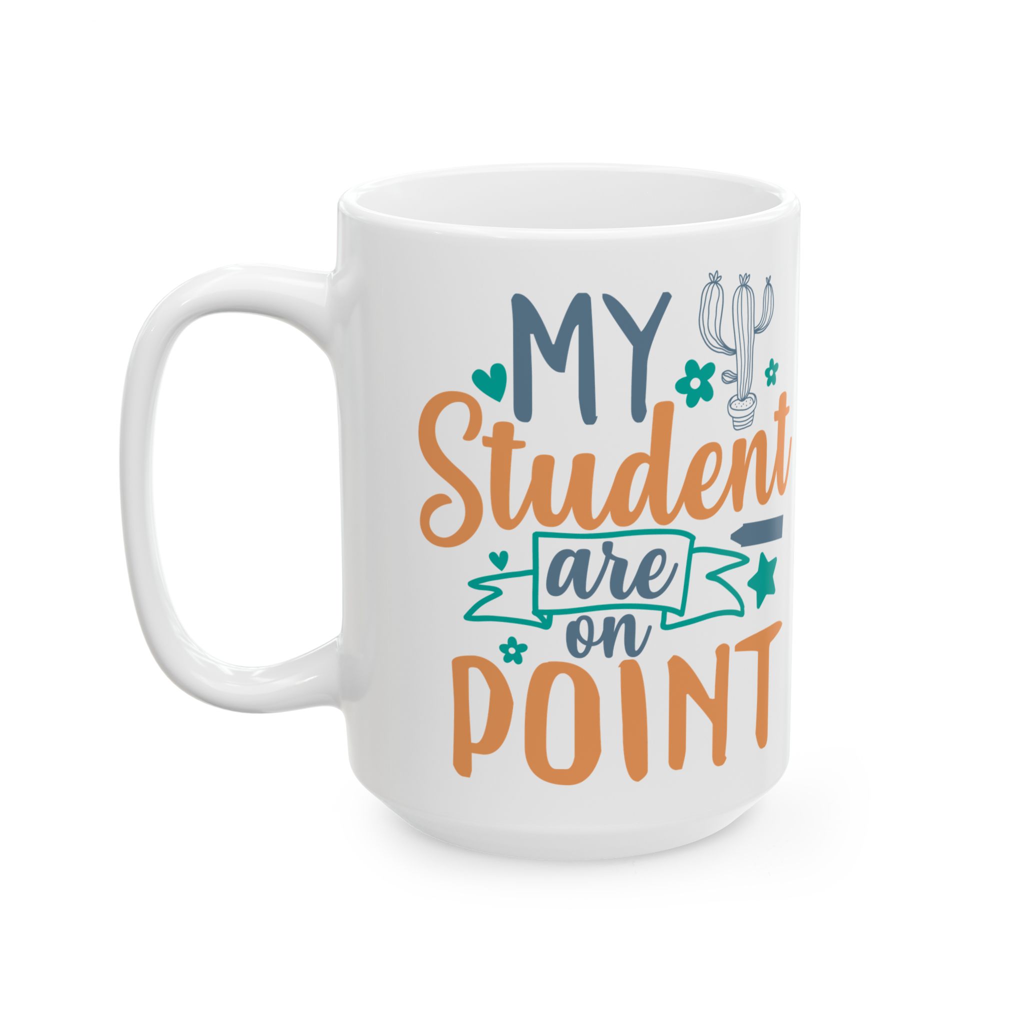 Teacher Appreciation Mug — “My Student Are On Point” Funny Graduation Coffee Cup - Image 8